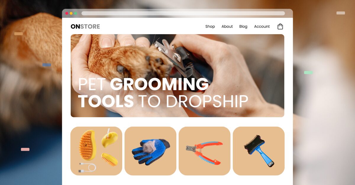 pet grooming tools dropshipping guide